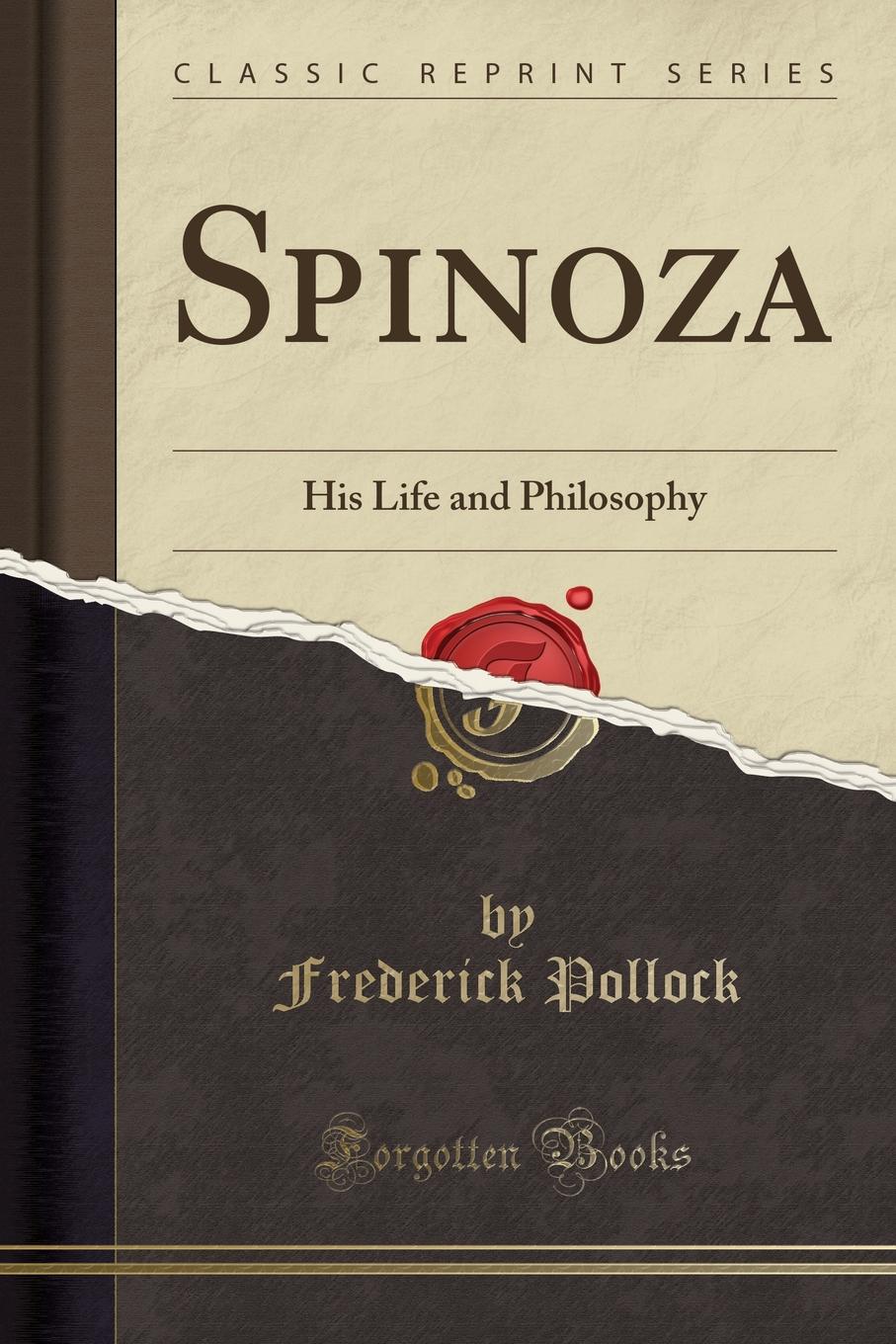 Spinoza His Life and Philosophy